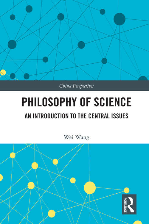 Book cover of Philosophy of Science: An Introduction to the Central Issues (China Perspectives)