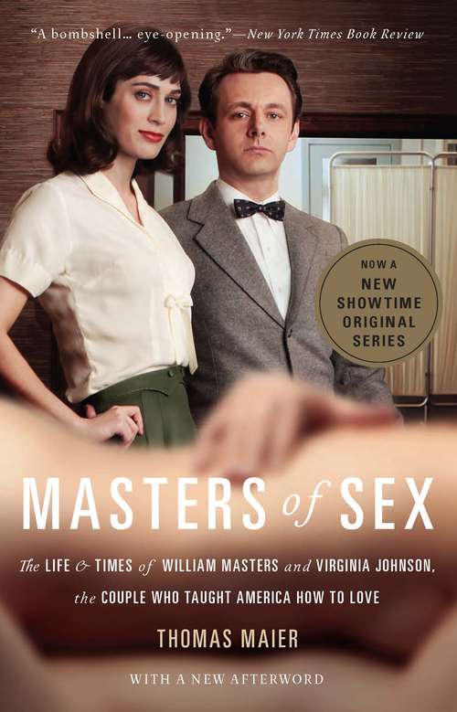 Book cover of Masters of Sex: The Life and Times of William Masters and Virginia Johnson, the Couple Who Taught America How to Love