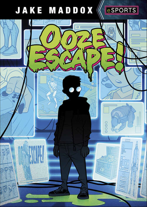 Book cover of Ooze Escape! (Jake Maddox eSports)