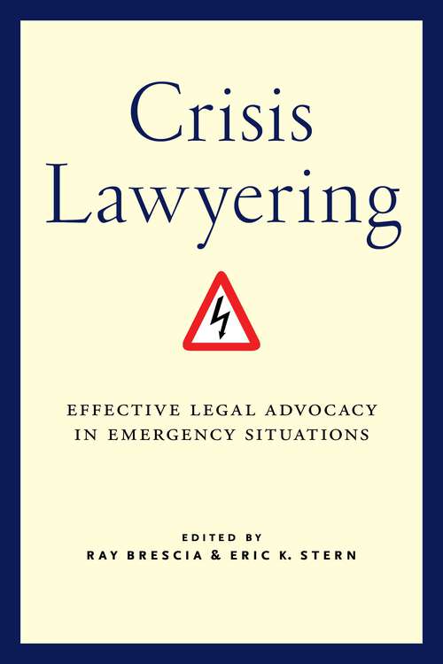 Book cover of Crisis Lawyering: Effective Legal Advocacy in Emergency Situations