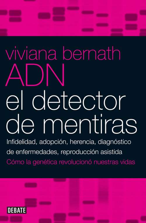 Book cover of ADN. El detector de mentiras: Infidelidad, adopción, herencia, diagnóstico de enfermedades, reproducción asist
