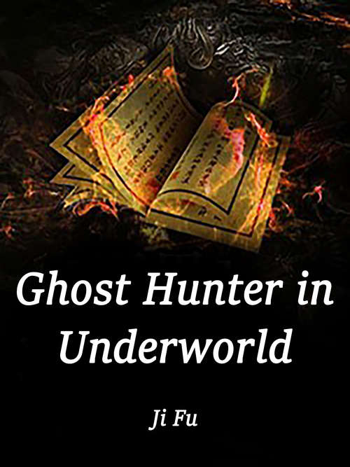 Book cover of Ghost Hunter in Underworld: Volume 1 (Volume 1 #1)