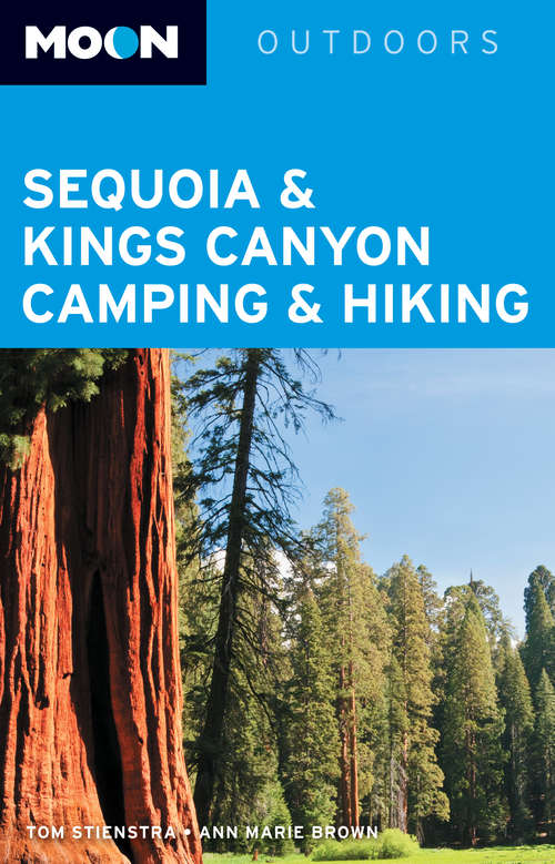 Moon Sequoia & Kings Canyon Camping & Hiking