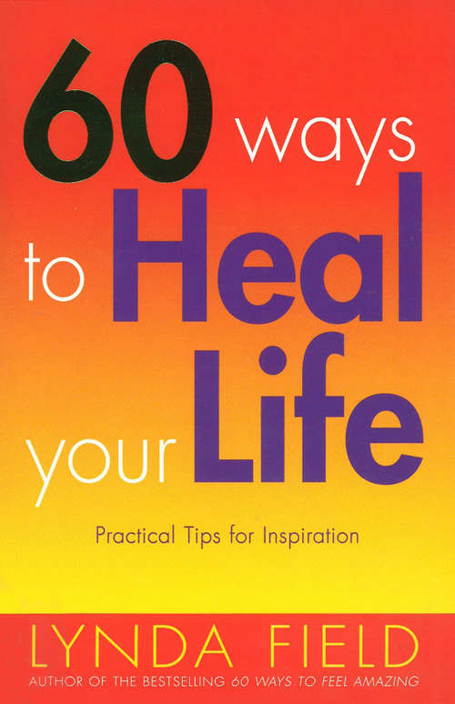 Book cover of 60 Ways To Heal Your Life