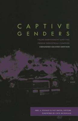 Book cover of Captive Genders: Trans Embodiment and the Prison Industrial Complex (Second Edition)