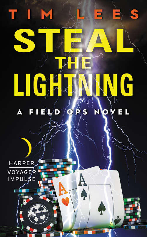 Book cover of Steal the Lightning: A Field Ops Novel