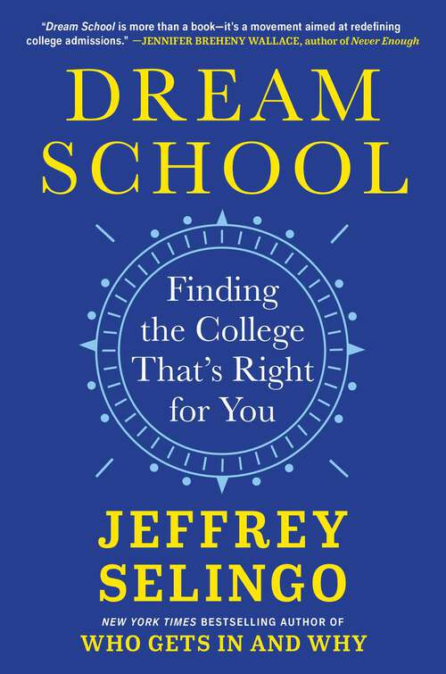 Book cover of Dream School: Finding the College That's Right for You