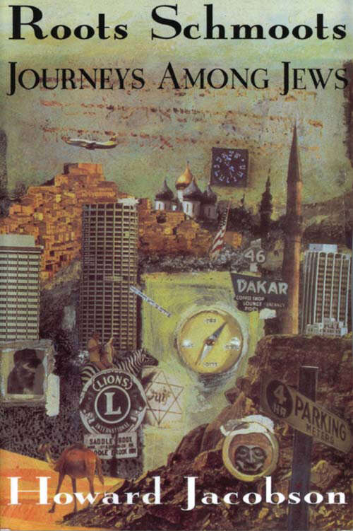 Book cover of Roots Schmoots: Journeys Among Jews