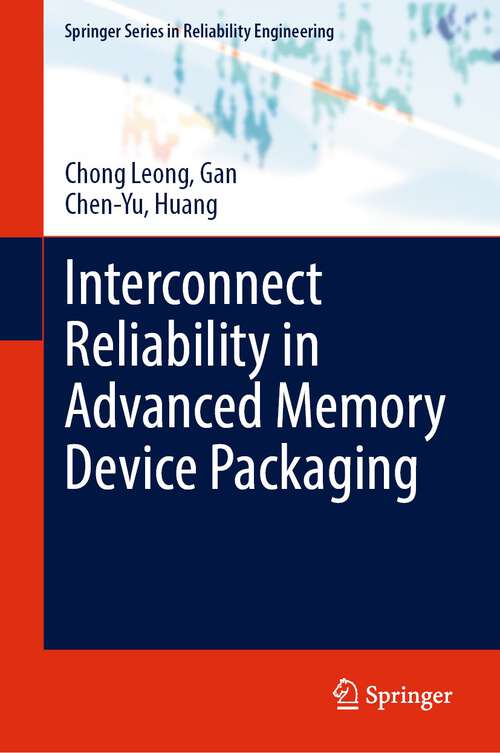 Book cover of Interconnect Reliability in Advanced Memory Device Packaging (1st ed. 2023) (Springer Series in Reliability Engineering)