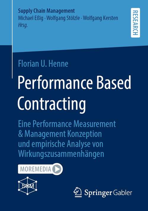 Performance Based Contracting: Eine Performance Measurement & Management Konzeption und empirische Analyse von Wirkungszusammenhängen (Supply Chain Management)