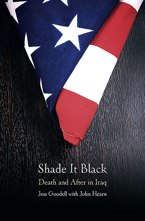 Shade It Black: Death and After in Iraq