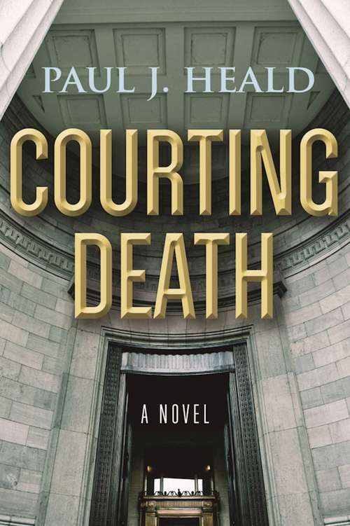 Courting Death: A Novel (The\clarkeston Chronicles Ser. #3)