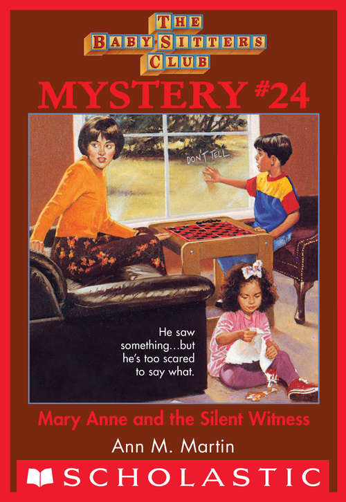 Book cover of The Baby-Sitters Club Mystery #24: Mary Anne and the Silent Witness (The Baby-Sitters Club Mysteries #24)