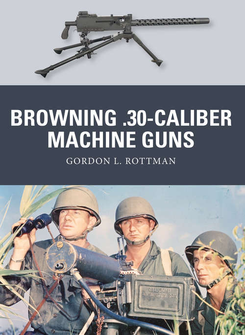Book cover of Browning .30-caliber Machine Guns
