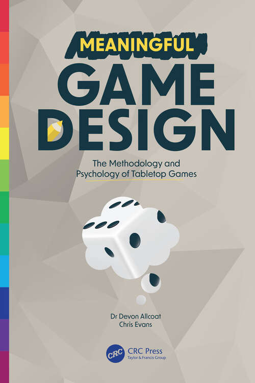 Book cover of Meaningful Game Design: The Methodology and Psychology of Tabletop Games