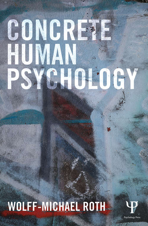 Concrete Human Psychology: Toward A Biologically Plausible Approach