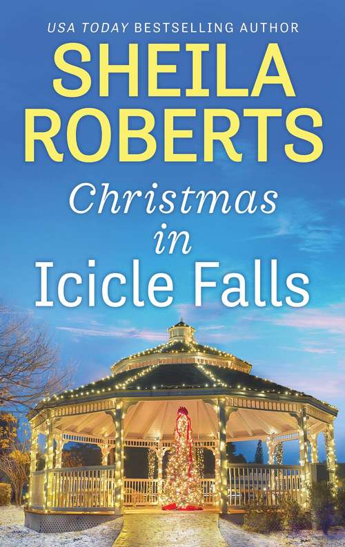 Christmas in Icicle Falls: A Wedding On Primrose Street; Christmas On Candy Cane Lane; Home On Apple Blossom Road (Mira Ser. #8)