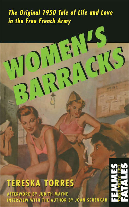 Book cover of Women's Barracks: The Original 1950 Tale of Life and Love in the Free French Army (Femmes Fatales)