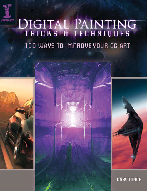 Book cover of Digital Painting Tricks & Techniques: 100 Ways To Improve Your CG Art