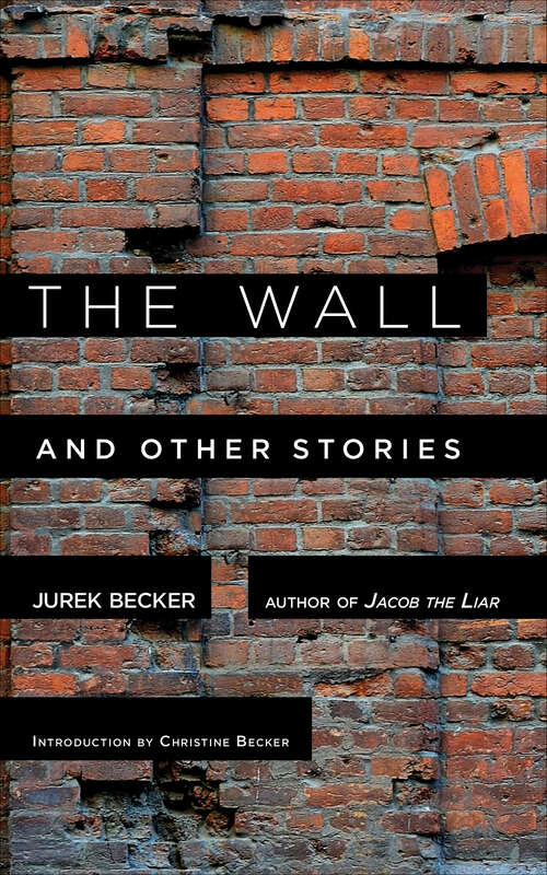 The Wall: And Other Stories