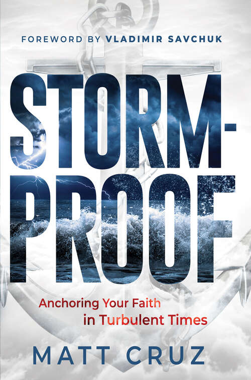 Book cover of Stormproof: Anchor Your Faith in Turbulent Times
