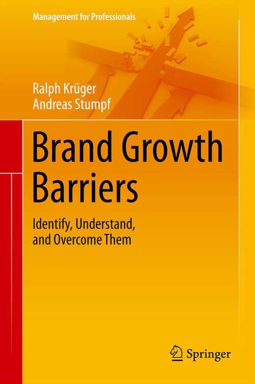 Book cover of Brand Growth Barriers: Identify, Understand, and Overcome Them (Management for Professionals)