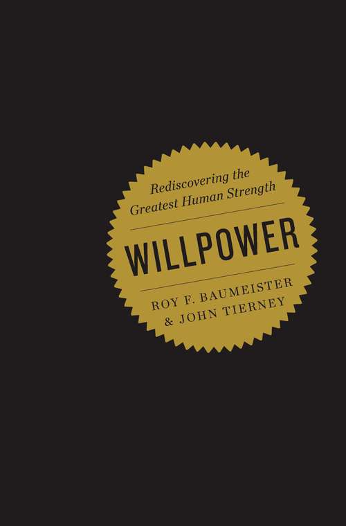 Book cover of Willpower: Rediscovering The Greatest Human Strength