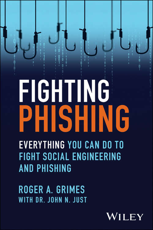 Book cover of Fighting Phishing: Everything You Can Do to Fight Social Engineering and Phishing