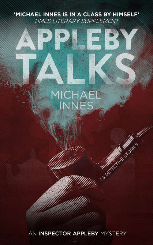 Book cover of Appleby Talks: 23 Detective Stories (The Inspector Appleby Mysteries)