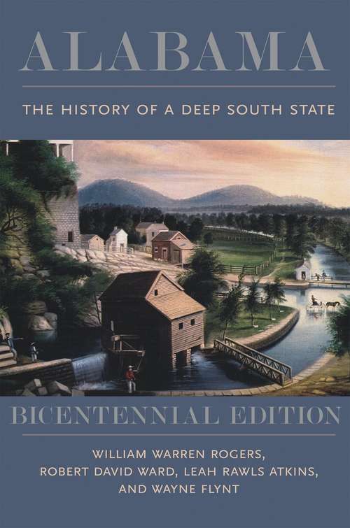 Alabama: The History of a Deep South State