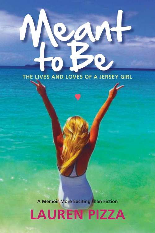 Book cover of Meant to Be: The Lives and Loves of a Jersey Girl