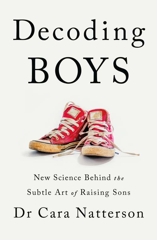 Book cover of Decoding Boys: New science behind the subtle art of raising sons