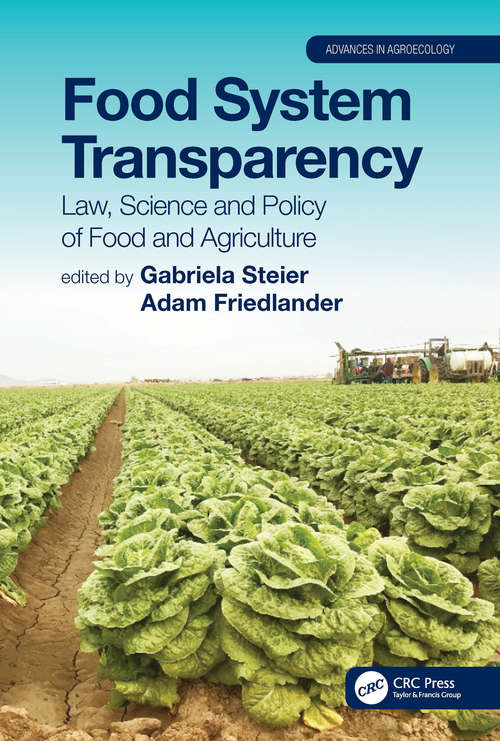 Book cover of Food System Transparency: Law, Science and Policy of Food and Agriculture (Advances in Agroecology)