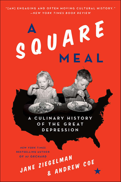 Book cover of A Square Meal: A Culinary History of the Great Depression