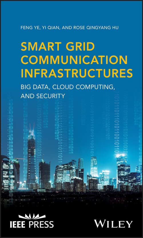 Smart Grid Communication Infrastructures: Big Data, Cloud Computing, and Security (Wiley - IEEE)