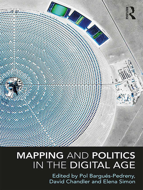 Mapping and Politics in the Digital Age (Routledge Global Cooperation Series)