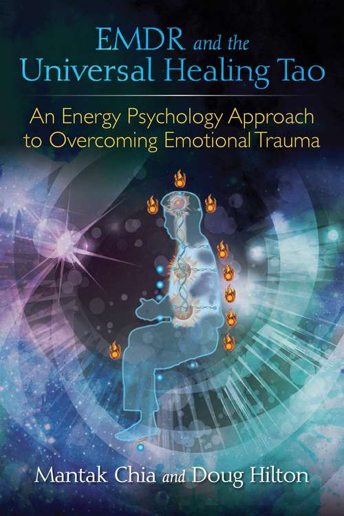 Book cover of EMDR and the Universal Healing Tao: An Energy Psychology Approach to Overcoming Emotional Trauma
