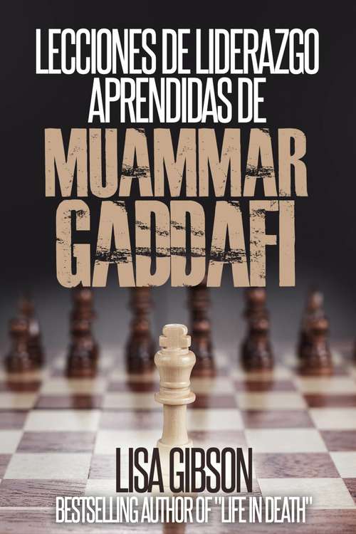Book cover of Lecciones de liderazgo aprendidas de Muamar Gaddafi