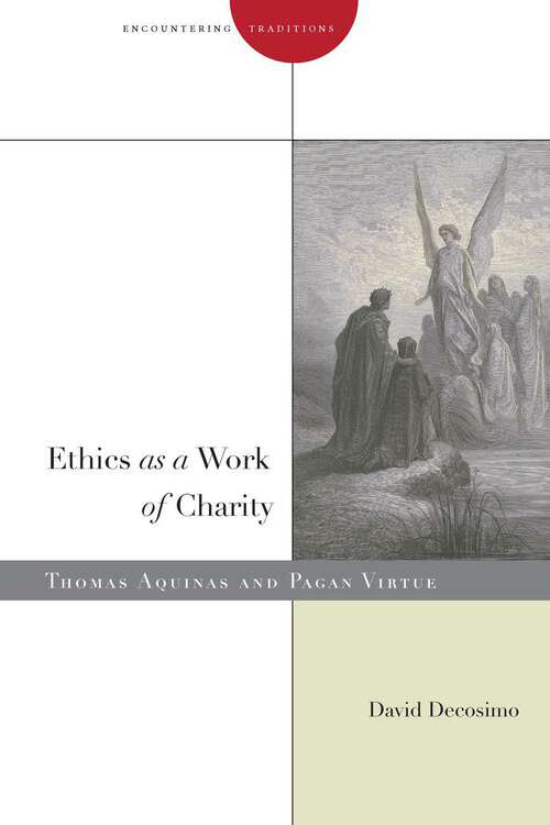 Book cover of Ethics as a Work of Charity: Thomas Aquinas and Pagan Virtue