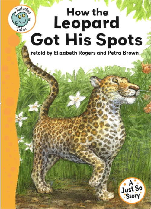 Book cover of Just So Stories - How the Leopard Got His Spots (Tadpoles Tales #19)