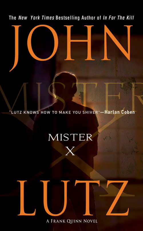 Mister X: Darker Than Night; In For The Kill; Night Kills; Urge To Kill; Mister X (A Frank Quinn Novel #5)