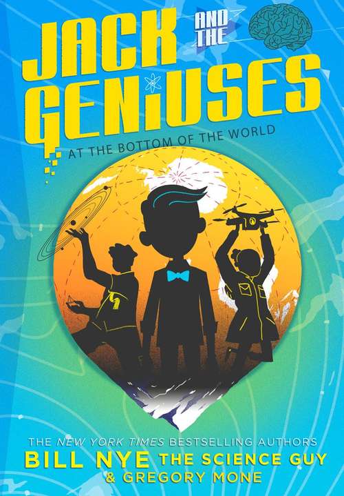 Book cover of Jack And The Geniuses: At The Bottom Of The World (Jack And The Geniuses )