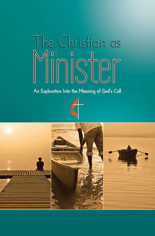 Book cover of The Christian as Minister: An Exploration Into the Meaning of God's Call (The Christian as Minister - eBook [ePub])