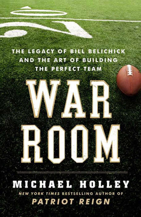 Book cover of War Room: The Legacy of Bill Belichick and the Art of Building the Perfect Team