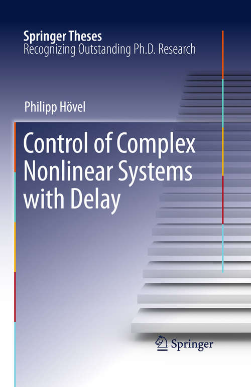 Book cover of Control of Complex Nonlinear Systems with Delay (Springer Theses)