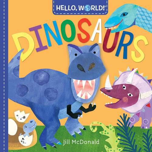 Book cover of Hello, World! Dinosaurs (Hello, World!)