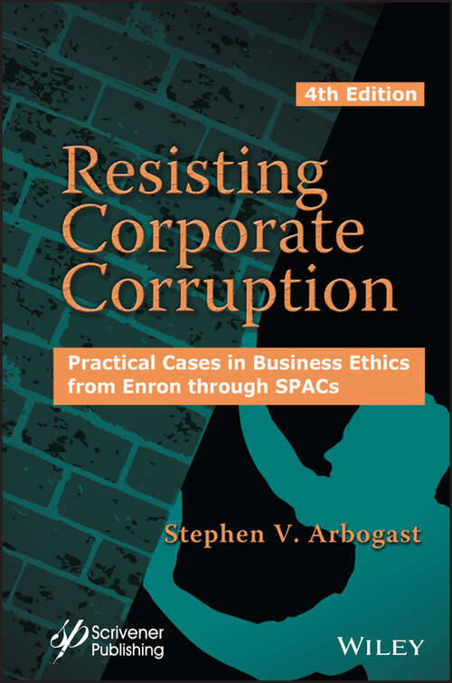 Book cover of Resisting Corporate Corruption: Practical Cases in Business Ethics from Enron through SPACs (4)