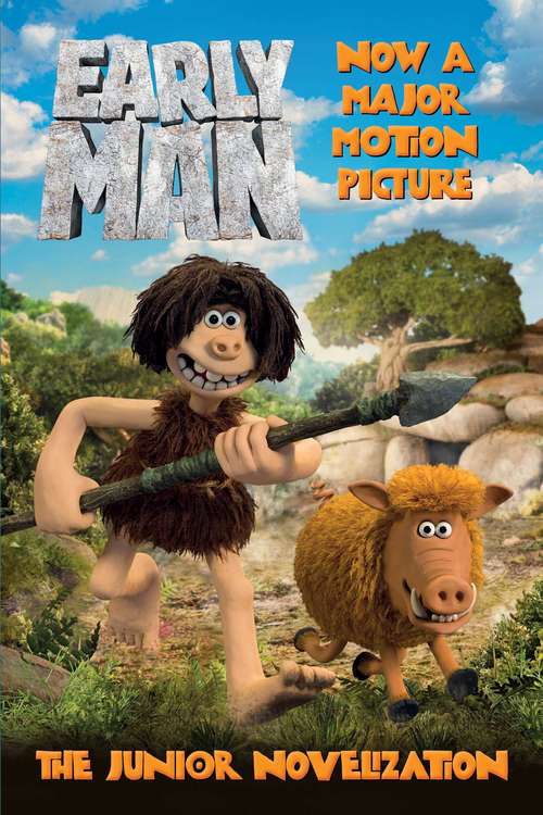 Book cover of Early Man: The Junior Novelization