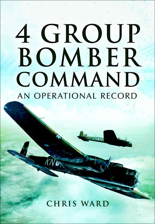 Book cover of 4 Group Bomber Command: An Operational Record