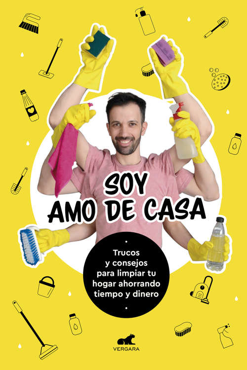 Book cover of Soy Amo de Casa: Trucos y consejos para limpiar tu hogar ahorrando tiempo y dinero